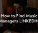 How to Find Music Managers LINKEDIN