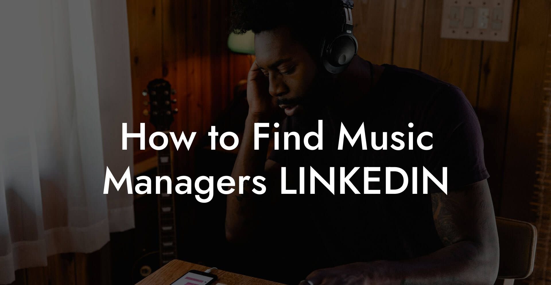 How to Find Music Managers LINKEDIN