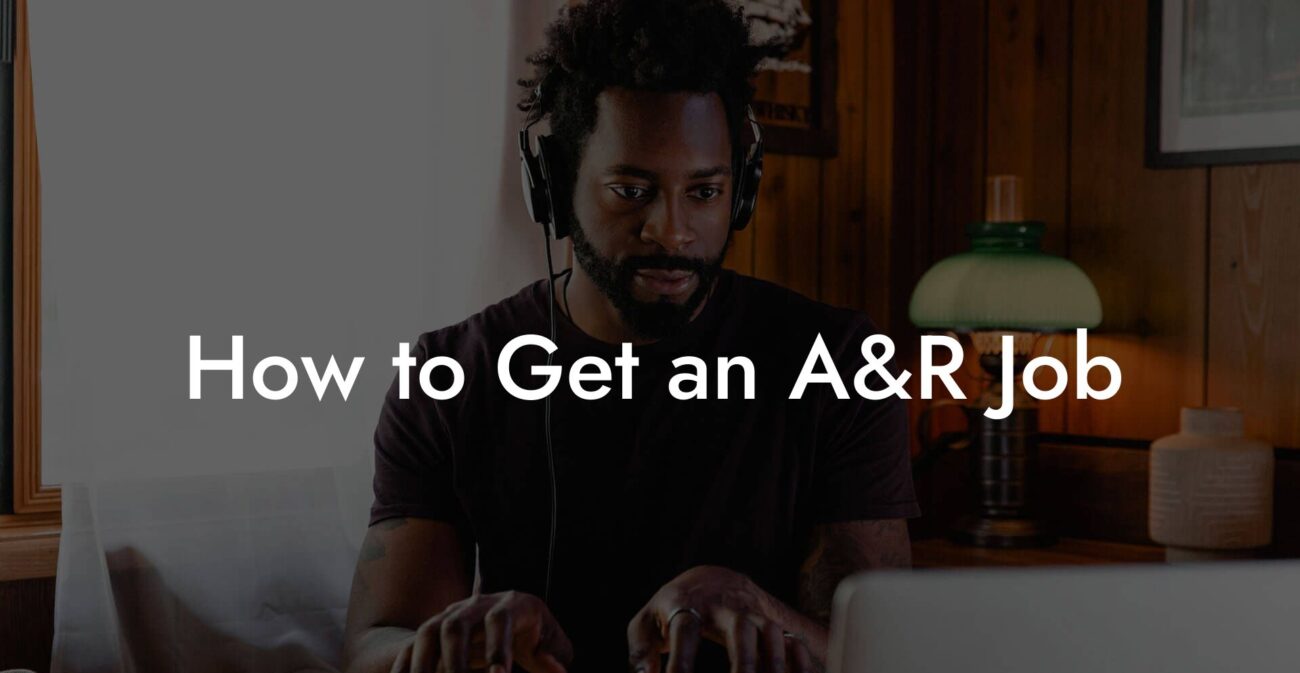 How to Get an A&R Job