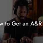 How to Get an A&R Job