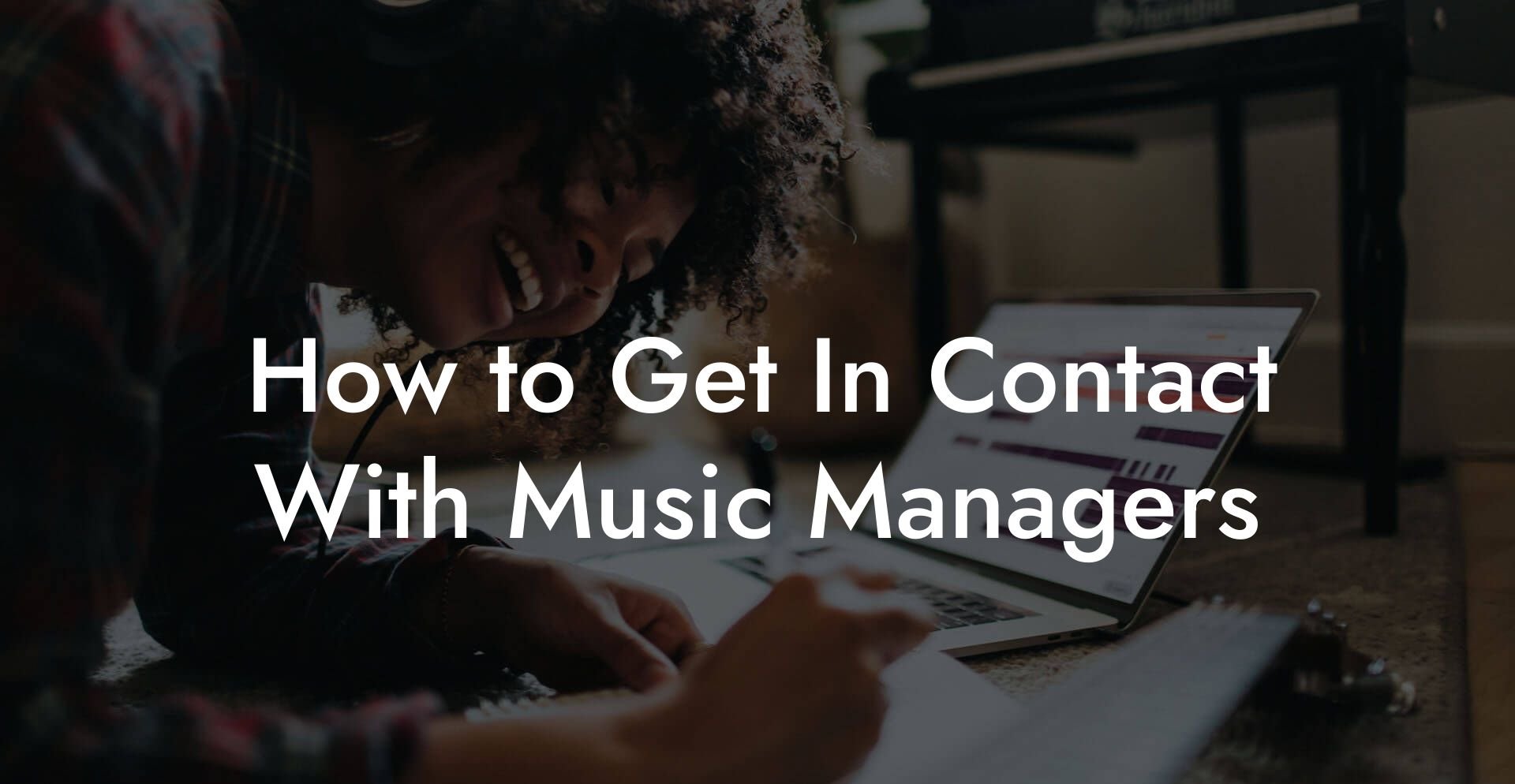 How to Get In Contact With Music Managers