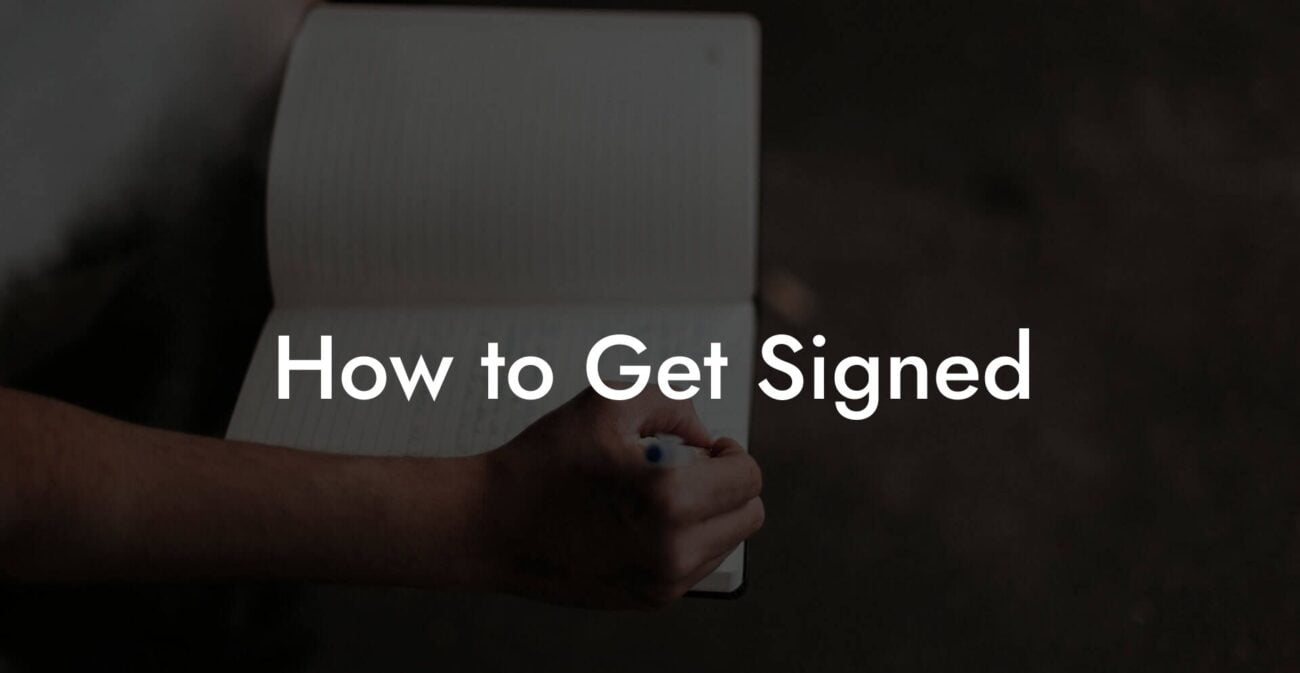 How to Get Signed