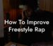 how to improve freestyle rap lyric assistant