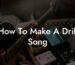 how to make a drill song lyric assistant