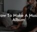 how to make a music album lyric assistant