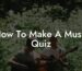 how to make a music quiz lyric assistant