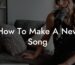 how to make a new song lyric assistant