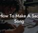 how to make a sad song lyric assistant