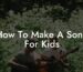 how to make a song for kids lyric assistant