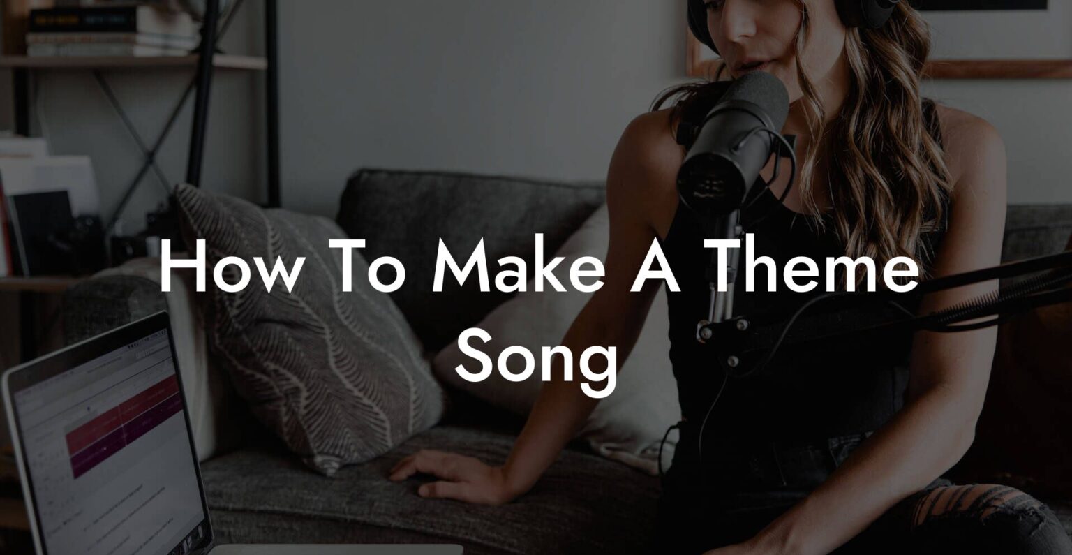 How To Make A Theme Song - Lyric Assistant