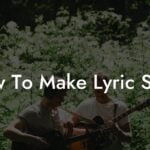 how to make lyric song lyric assistant