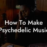 how to make psychedelic music lyric assistant