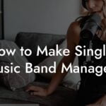How to Make Singles Music Band Managers