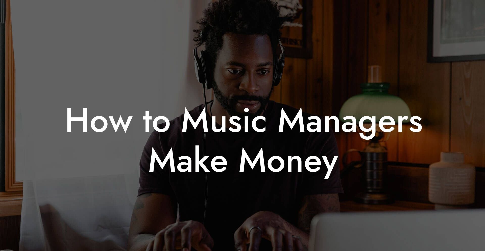 How to Music Managers Make Money