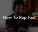 how to rap fast lyric assistant