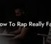 how to rap really fast lyric assistant