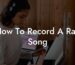 how to record a rap song lyric assistant