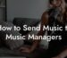 How to Send Music to Music Managers