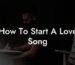 how to start a love song lyric assistant