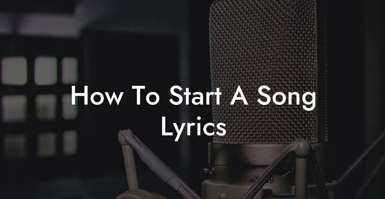 how to start a song lyrics lyric assistant