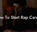 how to start rap career lyric assistant