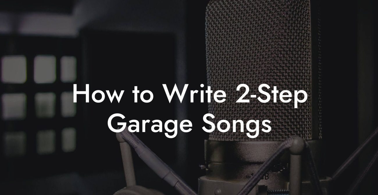 How to Write 2-Step Garage Songs