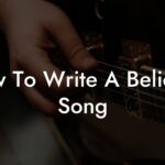 how to write a believer song lyric assistant
