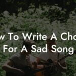 how to write a chorus for a sad song lyric assistant