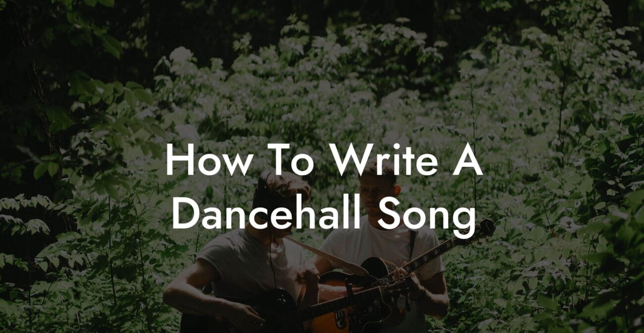 how to write a dancehall song lyric assistant