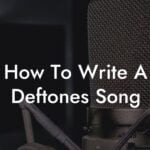 how to write a deftones song lyric assistant