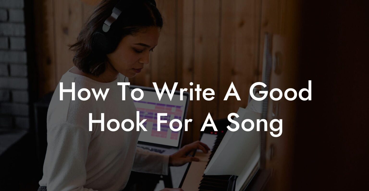 How To Write A Good Hook For A Song - Lyric Assistant