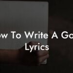 how to write a good lyrics lyric assistant
