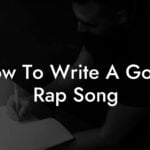 how to write a good rap song lyric assistant