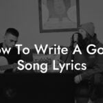 how to write a good song lyrics lyric assistant