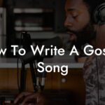 how to write a gospel song lyric assistant