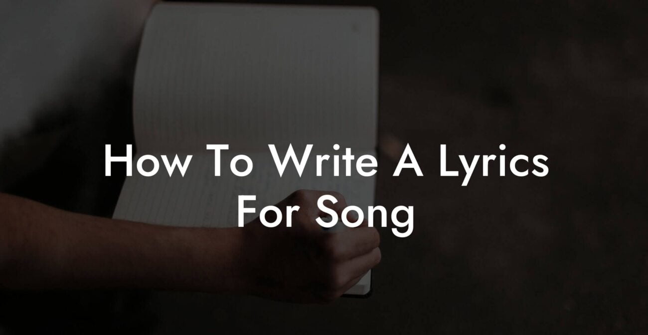 how to write a lyrics for song lyric assistant