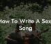 how to write a sexy song lyric assistant
