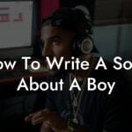 how to write a song about a boy lyric assistant