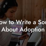 How to Write a Song About Adoption