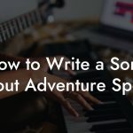 How to Write a Song About Adventure Sports