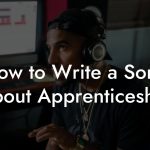 How to Write a Song About Apprenticeship
