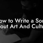 How to Write a Song About Art And Culture