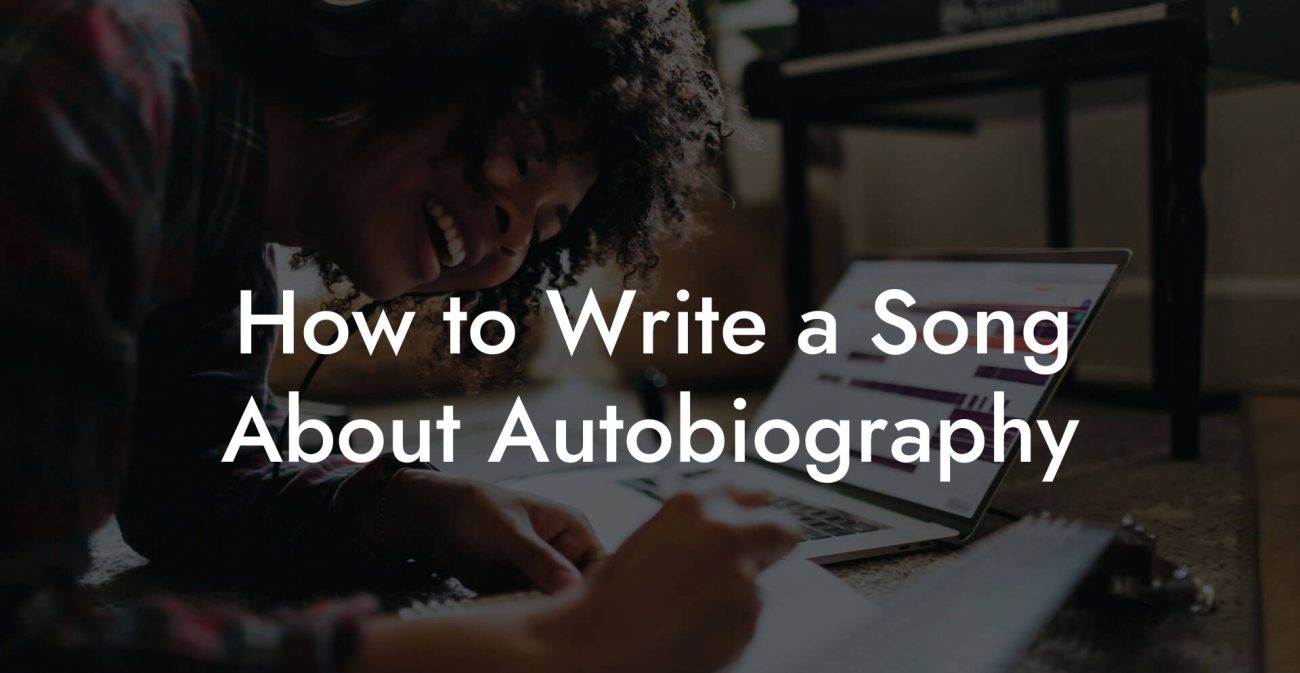 How to Write a Song About Autobiography