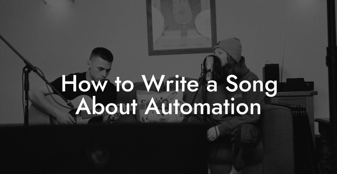 How to Write a Song About Automation