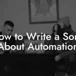How to Write a Song About Automation