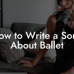 How to Write a Song About Ballet