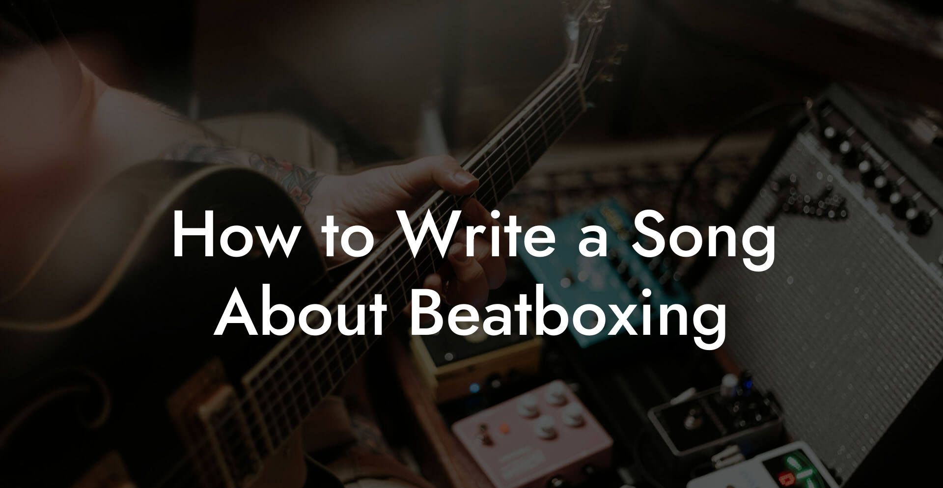 How to Write a Song About Beatboxing