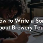 How to Write a Song About Brewery Tours