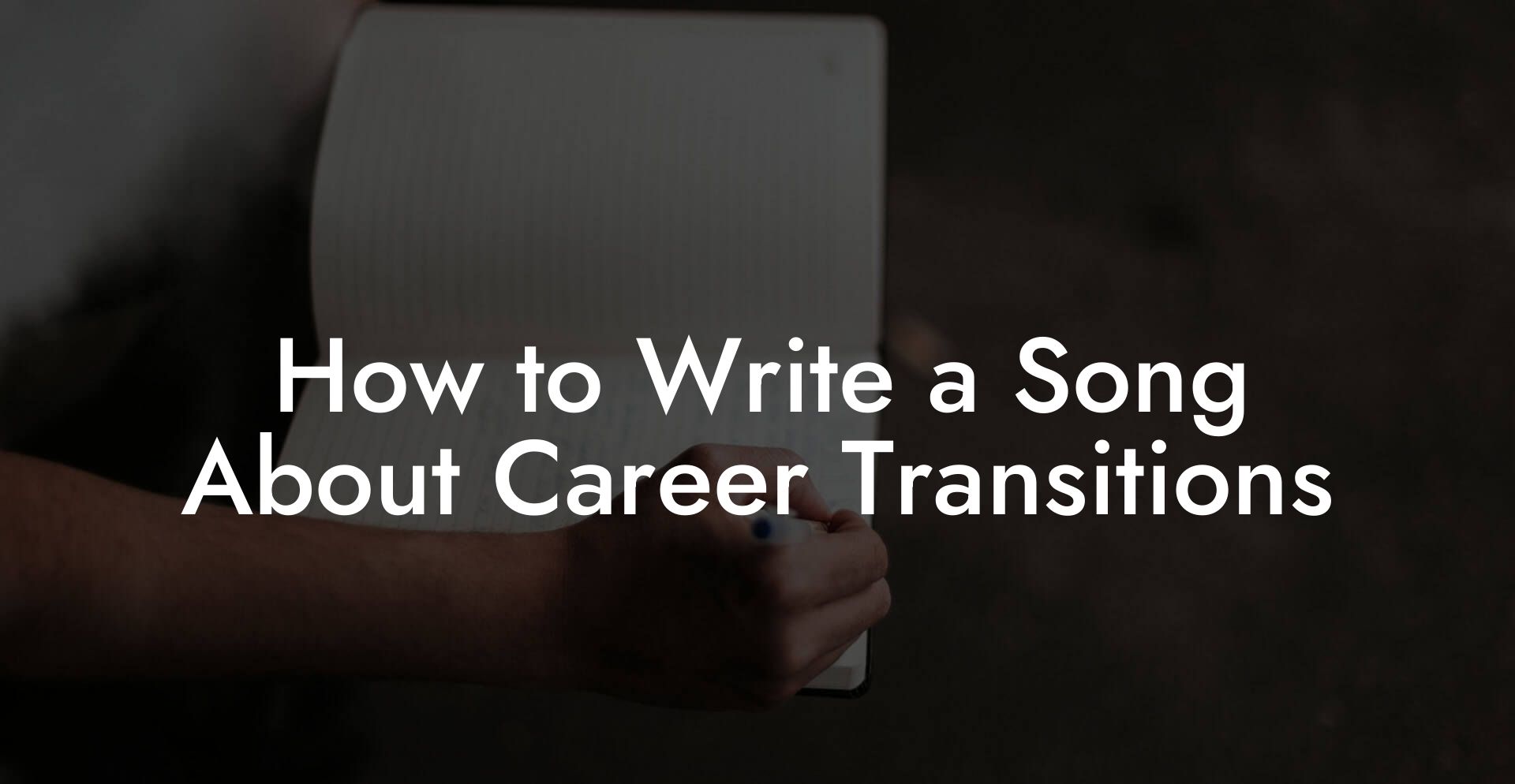 How to Write a Song About Career Transitions