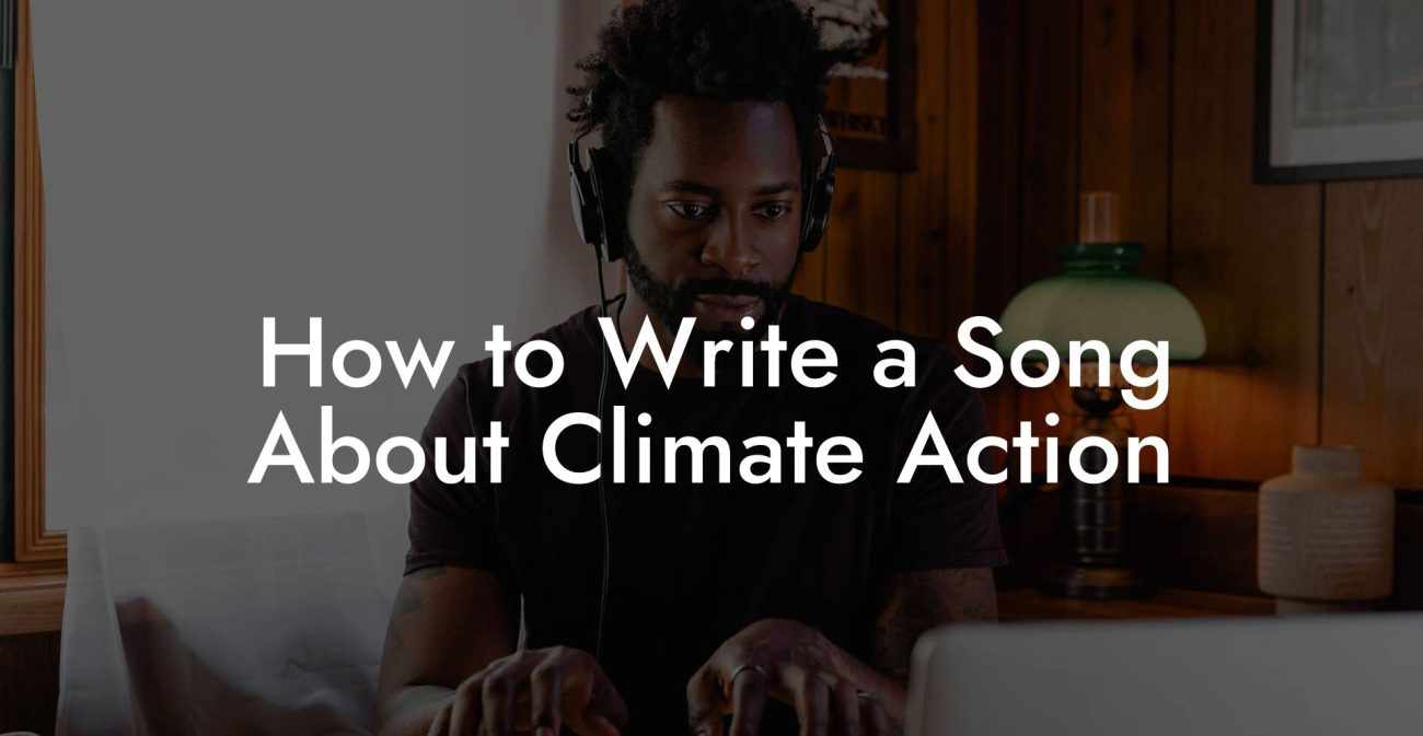 How to Write a Song About Climate Action